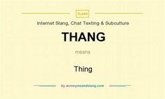 an acronym for thang means thing that appears to be in the language of english