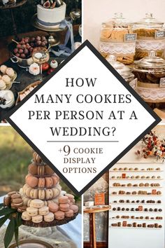 how many cookies per person at a wedding? 9 cookie display options to choose from