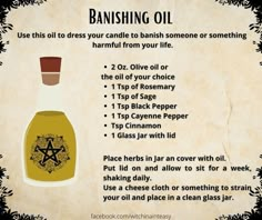 Diy Spell Oils, Banish Spell Jar, How To Dress A Candle For Spells, Baneful Protection Spell, Witch Oils How To Make, Fiery Wall Of Protection Oil Recipe, Banishment Spell Jar, Baneful Magick Herbs, Banishing Oil Recipe