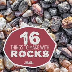 rocks with the words 16 things to make with rocks on it in red and white