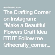 the crafting corner on instagram make a beautiful flowers craft idea