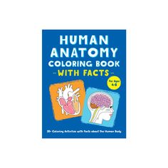 the book cover for human anatomy coloring book with pictures of brain, heart and head