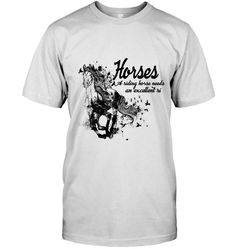 a white t - shirt with the words horses on it