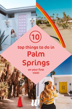 the top things to do in palm springs on your first visit, including shopping and sights