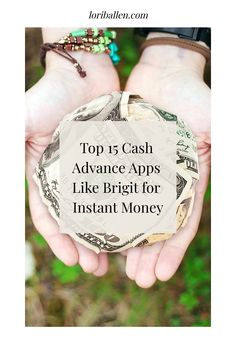 two hands holding money with the words top 5 cash advance apps like bright for instant money