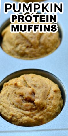 pumpkin protein muffins in a muffin pan with the words, pumpkin protein muffins