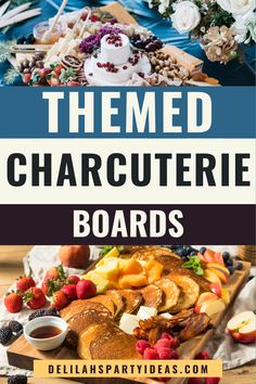 there are many different types of food on the table with text that reads, theme charcuterie boards