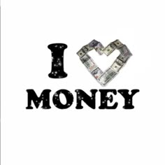 i love money with the word i heart money written in black on a white background