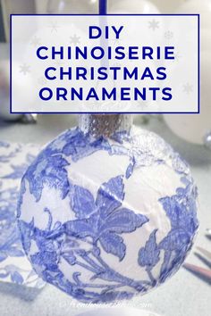 DIY Chinoiserie Christmas ornament White Christmas Home Decor, Chinoiserie Diy, Blue And White Christmas Tree, Diy Chinoiserie, Chinoiserie Ornaments, Chinoiserie Christmas, Blue Christmas Decor, Blue And White Chinoiserie