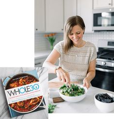 a woman preparing food in her kitchen with the whole 30 cookbook next to it