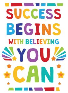 Success Begins with Believing You Can - Print Your Own Posters Printable Digital Library Sproutbrite Teacher Posters, Education Positive, School Quotes, Classroom Rules