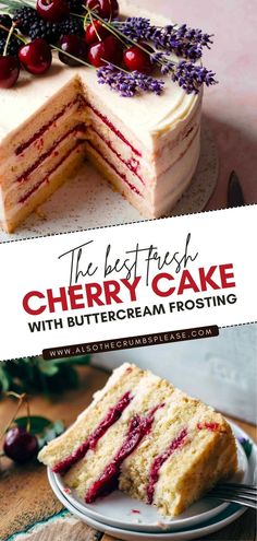 Slices of cherry cake with cream as well as an entire cake made from fresh cherries Cherry Cake Recipe From Scratch, Fresh Cherry Cake Recipe, Fresh Cherry Cake, Cake With Cherry Filling, Cherry Cake Filling, White Layer Cake, Cherry Frosting, Cherry Cake Recipe, Cake With Buttercream Frosting