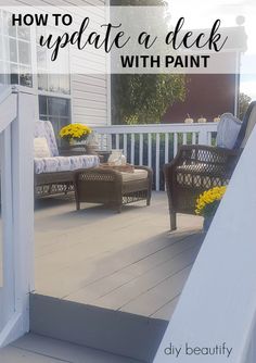 a deck with chairs and yellow flowers on the back porch, text overlay reads how to update a deck with paint