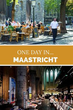 one day in maastricht, germany is the perfect time to visit this historic city