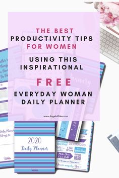 the best productivity tips for women using this inspirational free everyday woman daily planner