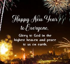 happy new year to everyone glory to god in the highest heaven and peace to us on earth