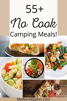 a collage of pictures with the words 5 + no cook camping meals on it