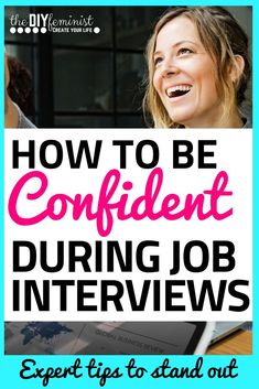 a woman smiling with the words how to be confident during job interviews