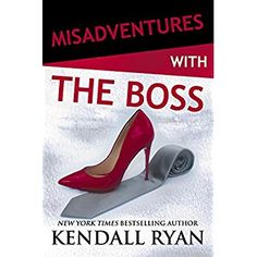 the book cover for misadventures with the boss by kendall ryan