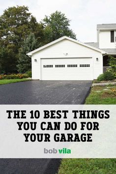 the 10 best things you can do for your garage that is in front of a house