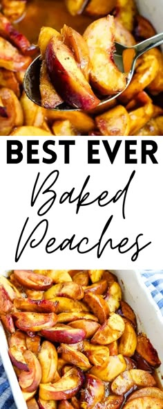 the best ever baked peaches in a casserole dish with text overlay