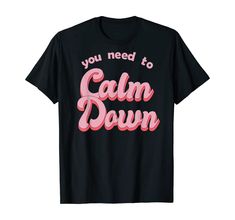 Amazon.com: Calm Down Retro Style T-Shirt : Clothing, Shoes & Jewelry Cool Calm And Collected, Retro Quotes, Groovy Retro, Stand Up Comedians, Take It Easy, Style T Shirt, Calm Down, Cute Tshirts, Stay Cool