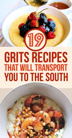 the top 10 grits recipes that will transport you to the south