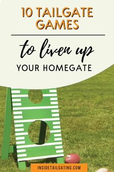 a green and white sign that says, 10 tailgate games to liven up your home