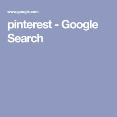 the pinterest - google search is shown in white