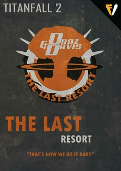 the last resort movie poster with an orange and white logo on it's back