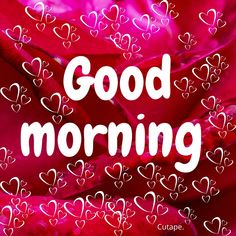 the words good morning are surrounded by hearts on a pink background with red roses in the foreground