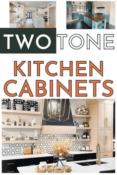 two tone kitchen cabinets with text overlay that reads, two tone kitchen cabinets in black and white