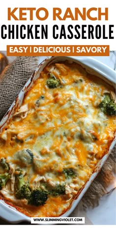 keto ranch chicken casserole with cheese and broccoli in a white dish