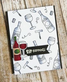 a card with wine bottles and glasses on it that says sip happens in black ink