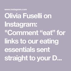 the words olvia fuseli on instagram comment to eat for links to our eating essentials sent straight to your d