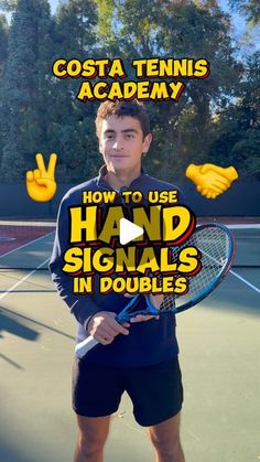 a young man holding a tennis racquet on top of a tennis court with the words how to use hand signals in doubles