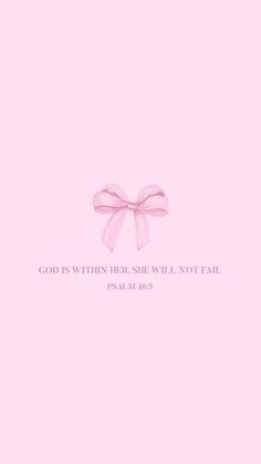 a pink wallpaper with the words god is within her she will not fail him