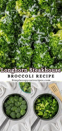 broccoli and other vegetables are in bowls on a white tablecloth with the title longhorn steakhouse broccoli recipe