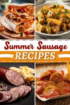 some different types of food are shown in this collage with the words summer sausage recipes