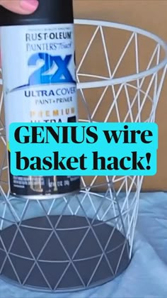 a can of paint sitting in a wire basket with the words genius wire basket hack