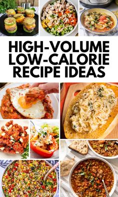 high - volume low - calorie recipe ideas that are easy to make and delicious