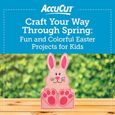 an easter bunny card with the words craft your way through spring fun and colorful easter projects for kids