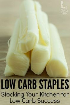 low carb staples stacked on top of each other with text overlay reading low carb staples stocking your kitchen for low carb success