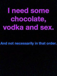 Mmmmmhm Dirty Mind, Words Quotes, Wise Words, Quotes To Live By, Vodka, Best Quotes, Me Quotes