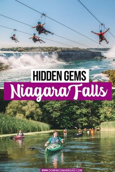 people in canoes and kayaks on the water with text that reads hidden gems niagara falls