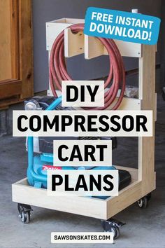 the diy compressor cart plans are easy to build and can be used in any garage