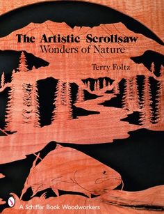 the book cover for the artistic scroll saw wonders of nature