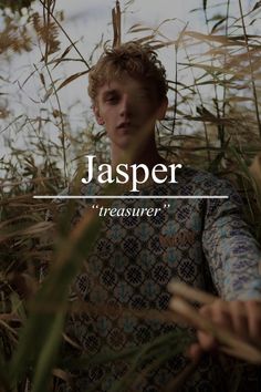 a man standing in tall grass with the words jasper