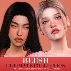 two women are shown with the words blush ultimate collection on their foreheads and lips