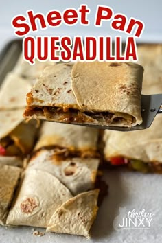 a close up of a plate of quesadilla with text overlay that reads sheet pan quesadilla